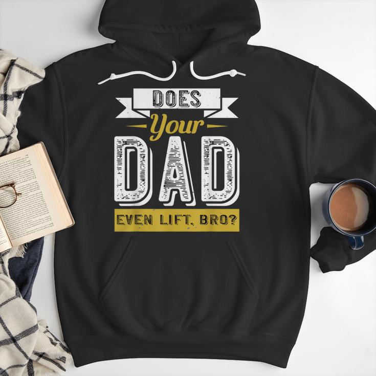 Does Your Dad Even Lift Bro Gym Lover's Men Hoodie