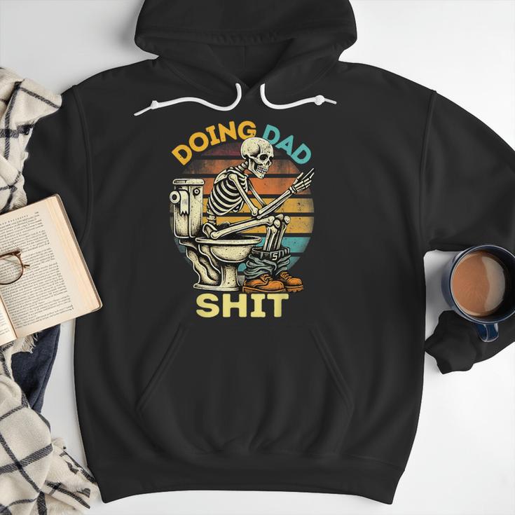Doing Dad Shit Dad Joke Skeleton Dad Dad Father's Day Men Hoodie