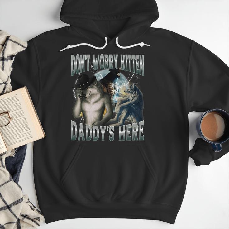 Don't Worry Kitten Daddy's Here Cool Alpha Wolf Meme Men Hoodie