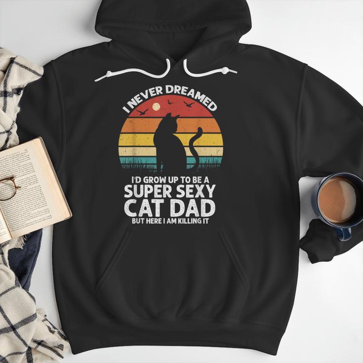 I Never Dreamed I'd Grow Up To Be a Super Sexy Cat Dad Men Hoodie