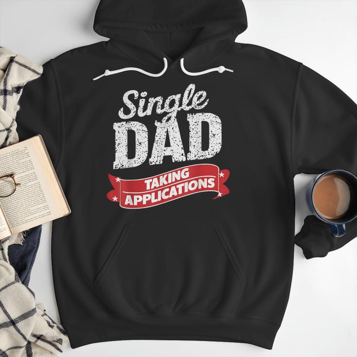 Father Single Dad Taking Applications Men Hoodie