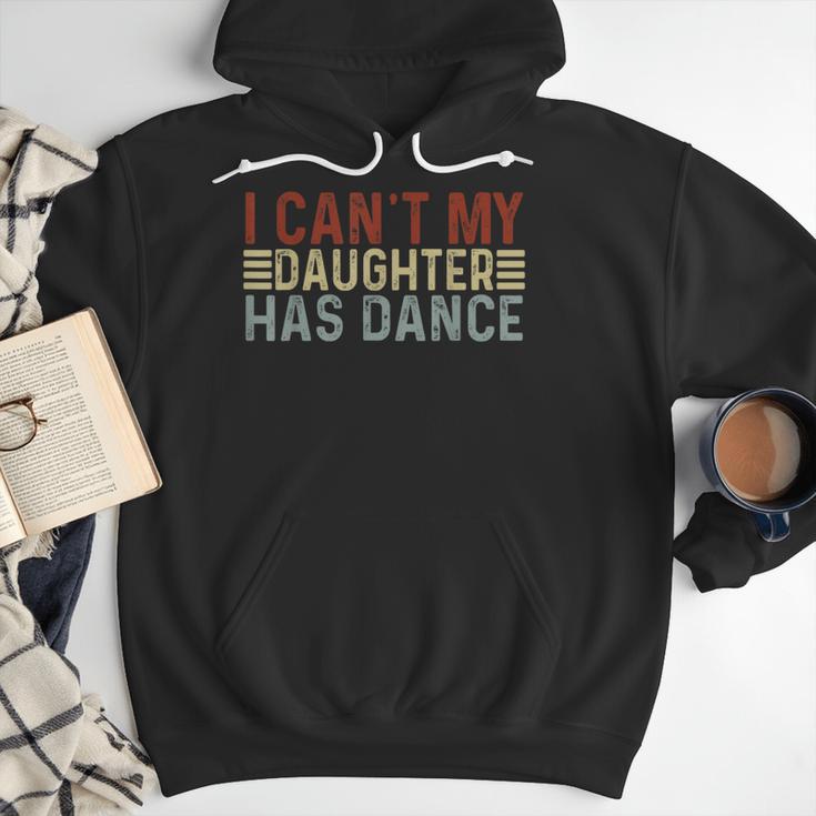 Father's Day Dad Dance Quote I Can't My Daughter Has Dance Men Hoodie
