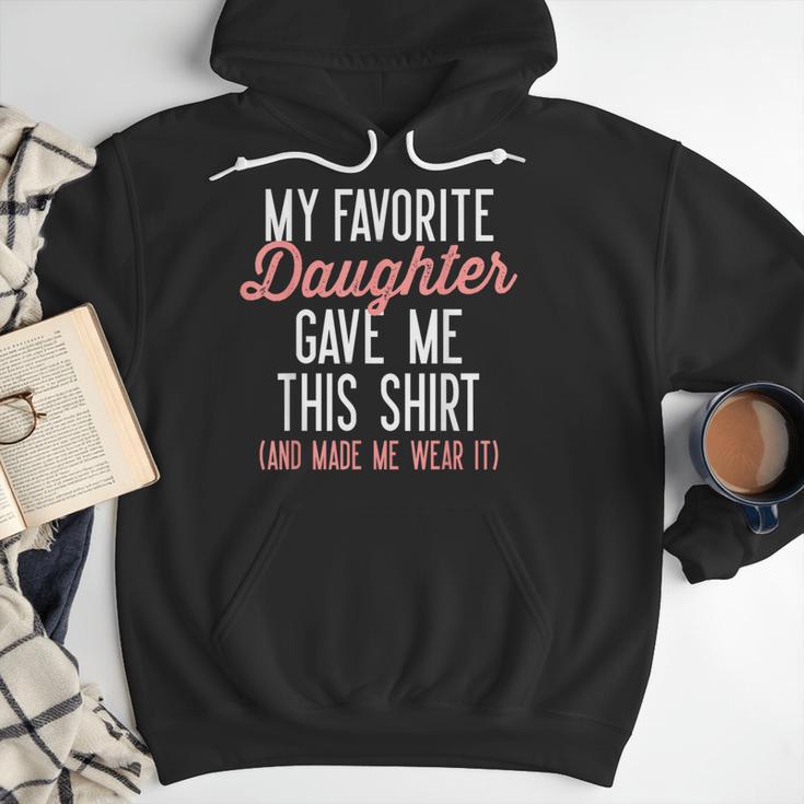 My Favorite Daughter Gave Me This Shirt Dad Mom Men Hoodie