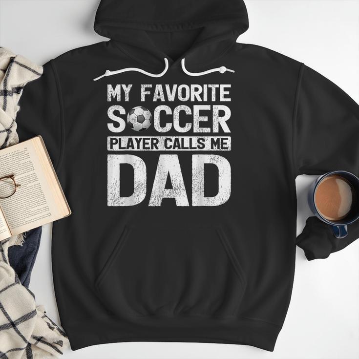 My Favorite Soccer Player Calls Me Dad Fathers Day Men Hoodie