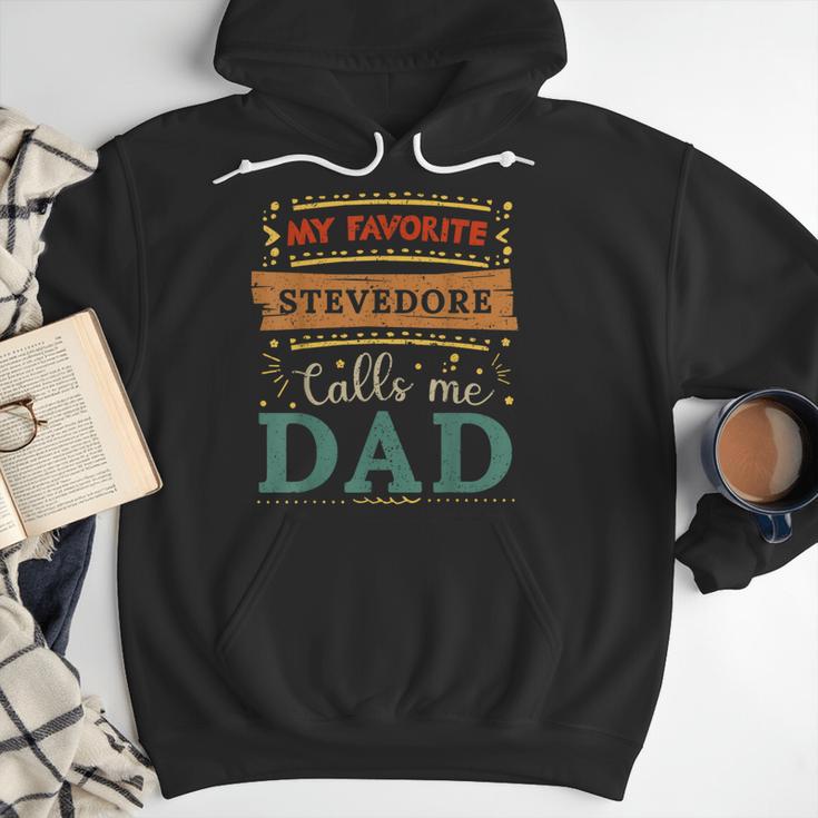 My Favorite Stevedore Calls Me Dad Stevedore Dad Men Hoodie
