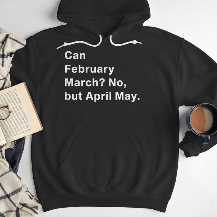 Can February March No But April May Dad Jokes Pun Men Hoodie