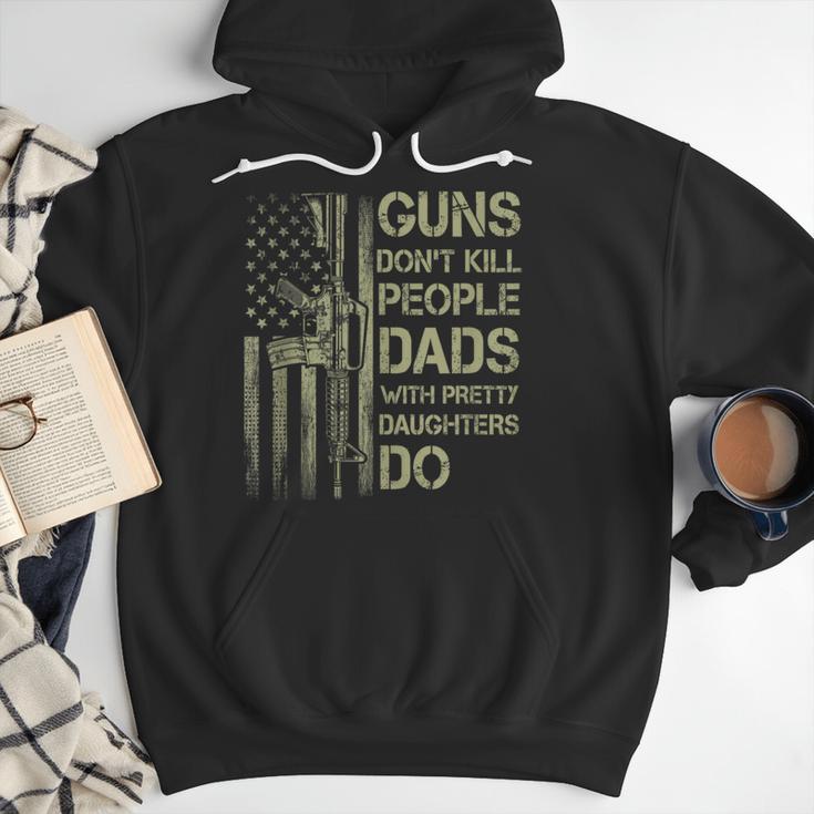 Guns Don't Kill People Dads With Pretty Daughters Humor Dad Men Hoodie
