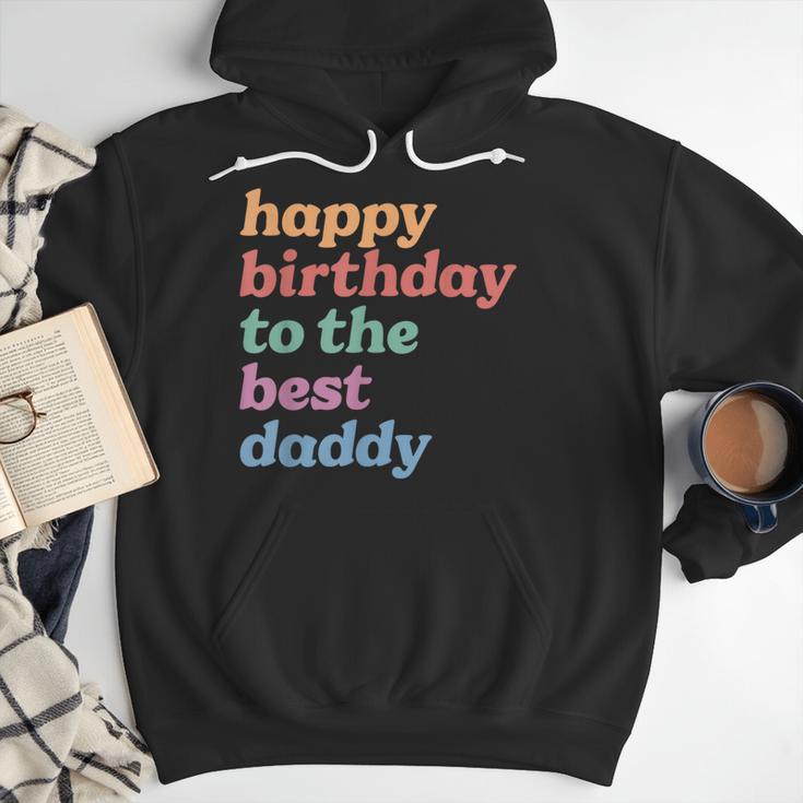 Happy Birthday To The Best Daddy Happy Birthday Dad Men Hoodie