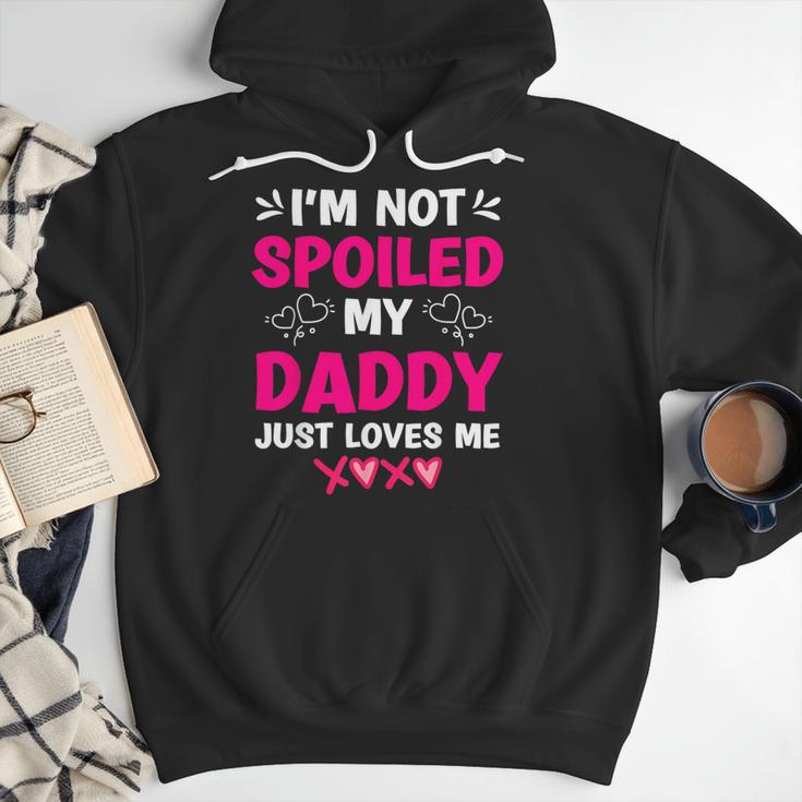 I'm Not Spoiled My Daddy Just Loves Me Kids Girls Daughter Men Hoodie