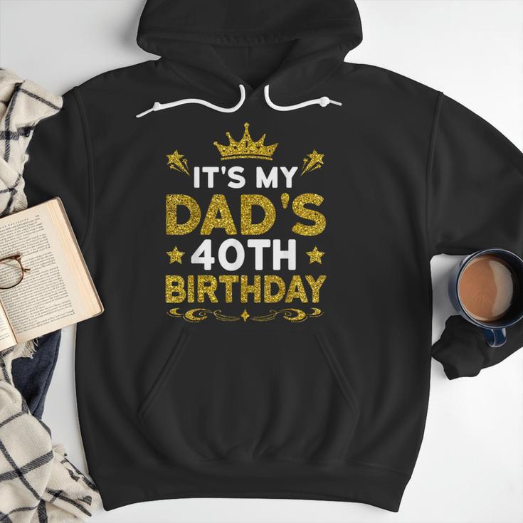 It's My Dad's 40th Birthday Happy Birthday 40 Years Old Men Hoodie