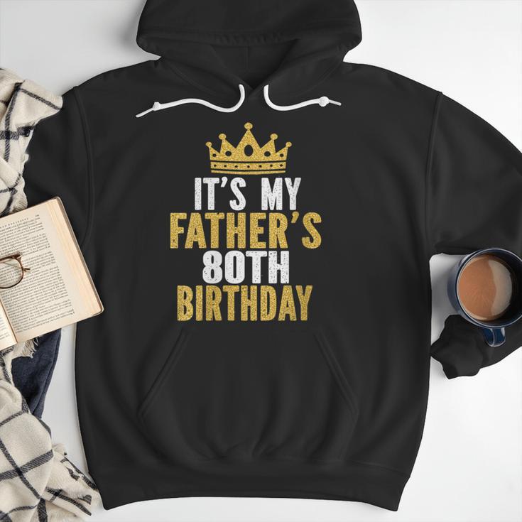 It's My Father's 80th Birthday 80 Years Old Dad Men Hoodie