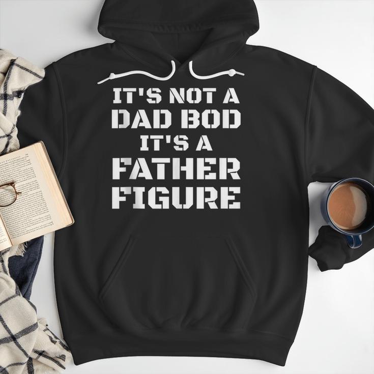 Its Not A Dad Bod Its A Father Figure Fathers Day Men Hoodie Its Not A Dad Bod Its A Father Figure Fathers Day Men Hoodie