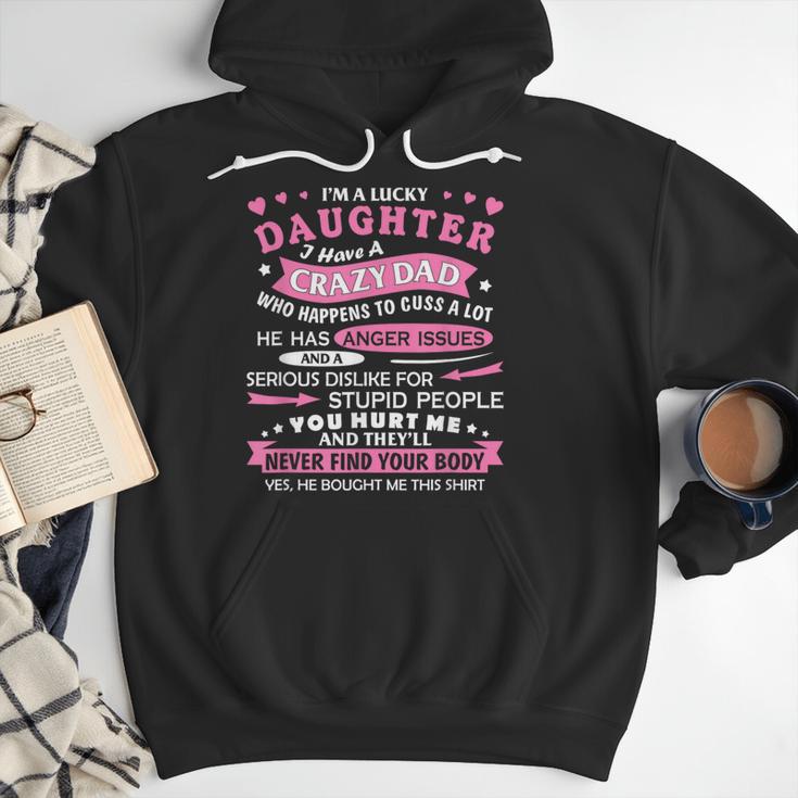 I Am a Lucky Daughter I Have Crazy Dad For Daughter Men Hoodie