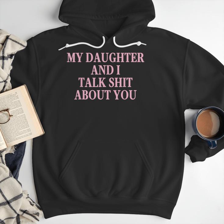 Matching Family Dad Mom My Daughter And I Talk About You Men Hoodie