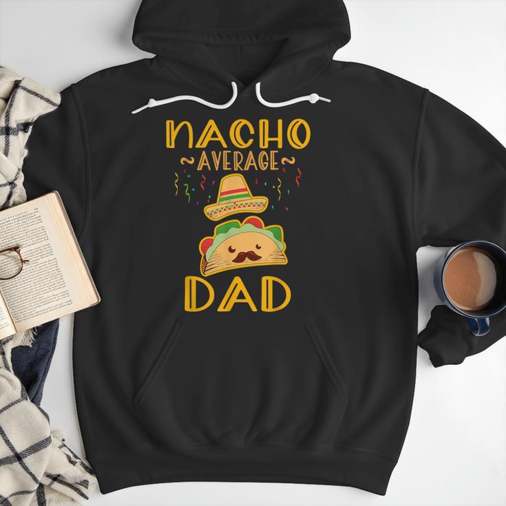 Nacho Average Dad Tee Mexican Fiesta Cinco De Mayo Men Hoodie