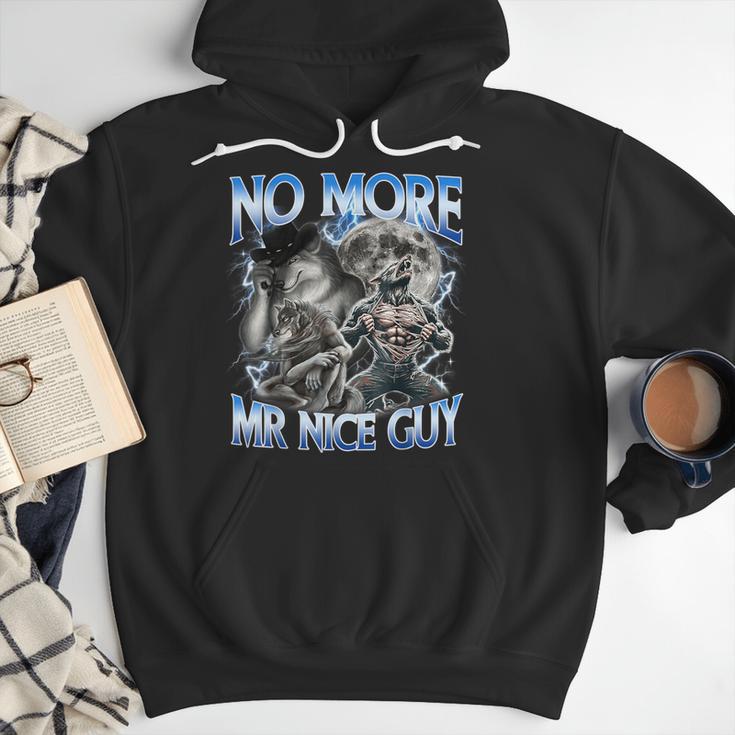 No More Mr Nice Guy Alpha Wolf Meme Dad Papa Men Men Hoodie