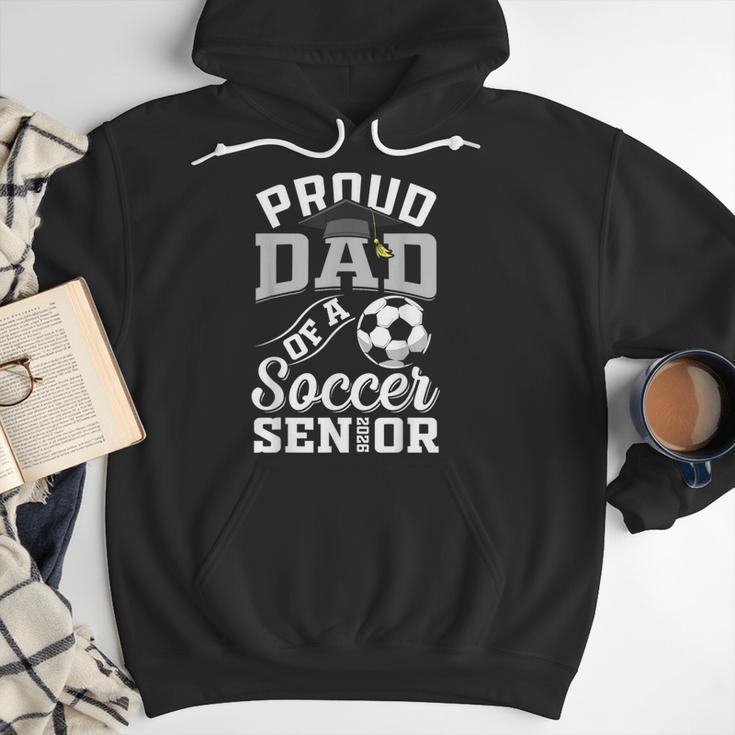 Proud Dad Of a Soccer Senior Class Of 2026 Graduation Men Hoodie Proud Dad Of a Soccer Senior Class Of 2026 Graduation Men Hoodie