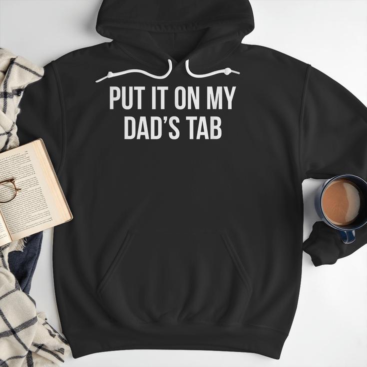 Put It On My Dad's Tab Men Hoodie Put It On My Dad's Tab Men Hoodie