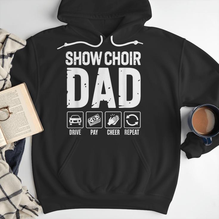 Show Choir Dad Drive Pay Cheer Dad Of A Choir Performer Men Hoodie