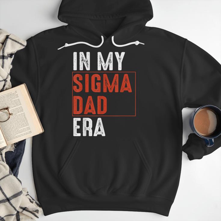 In My Sigma Dad Era Meme Alpha Male Sigma Daddy Father Men Hoodie
