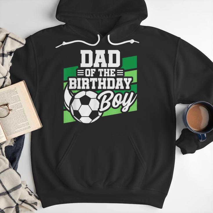 Soccer Birthday Birthday Dad Boys Soccer Birthday Men Hoodie Soccer Birthday Birthday Dad Boys Soccer Birthday Men Hoodie
