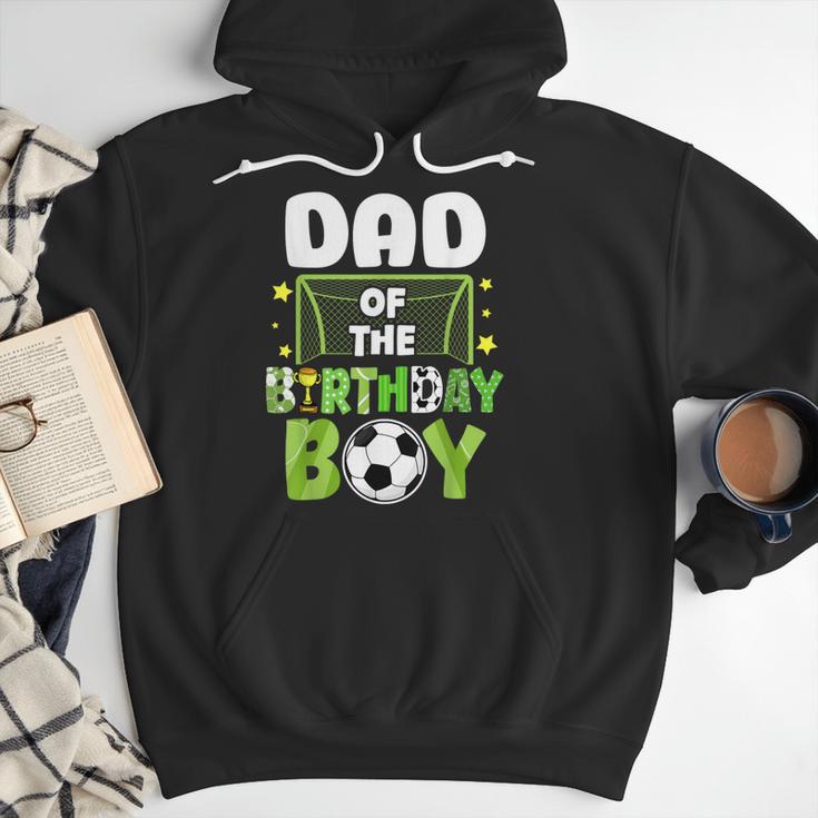 Soccer Dad Birthday Boy Party Soccer Family Matching Men Hoodie Soccer Dad Birthday Boy Party Soccer Family Matching Men Hoodie