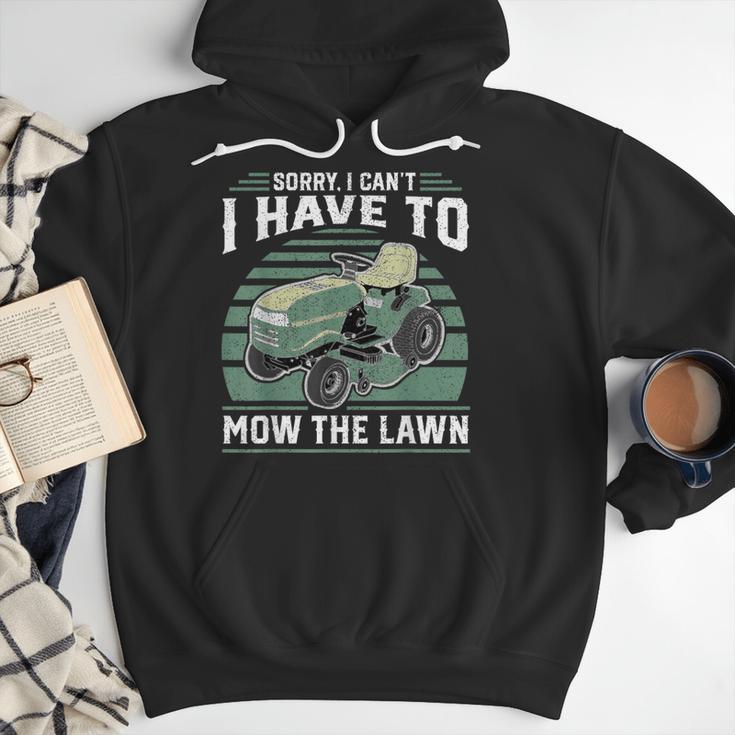 Sorry I Cant I Have To Mow The Lawn Riding Mower Dad Men Hoodie