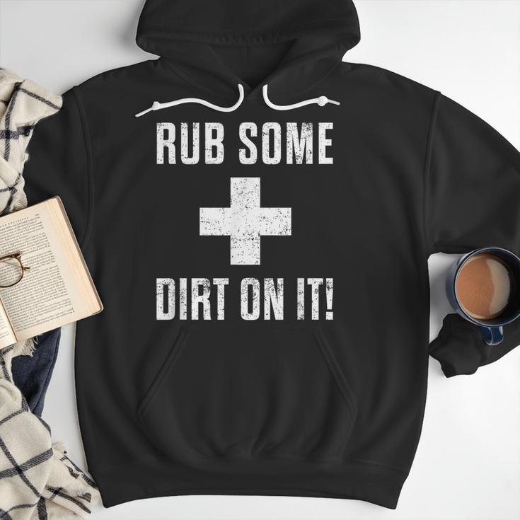 Sports Meme Rub Some Dirt On It For Coach Or Dad Men Hoodie