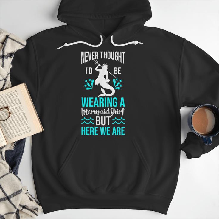 Never Thought I'd Be Wearing a Mermaid Dad Small Men Hoodie Never Thought I'd Be Wearing a Mermaid Dad Small Men Hoodie