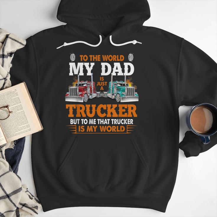 Trucker Father's Day To The World My Dad Is Just A Trucker Men Hoodie