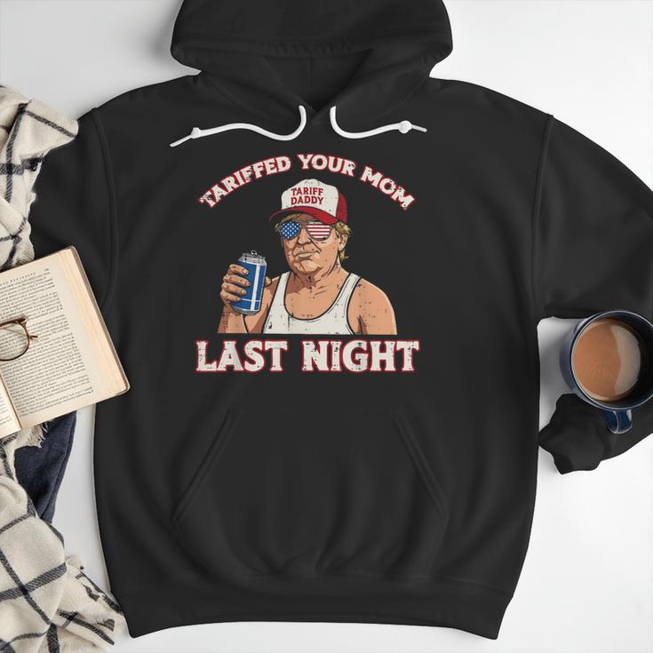 Trump Tariffed Your Mom Last Night Saying Meme Dad Men Men Hoodie