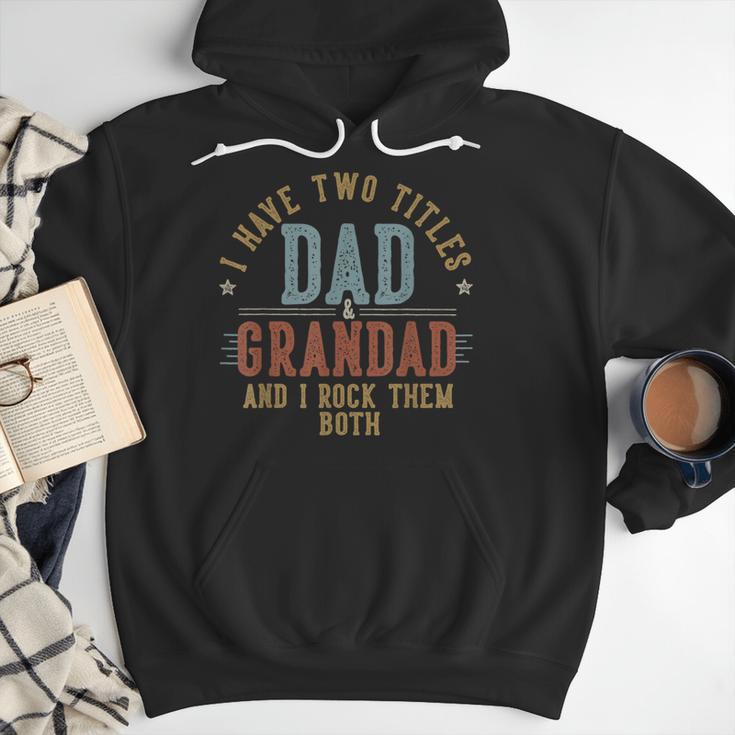 I Have Two Titles Dad And Grandad I Rock Them Both Grandad Men Hoodie