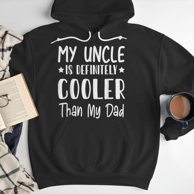 My Uncle Is Definitely Cooler Than My Dad Family Nephew Boys Men Hoodie