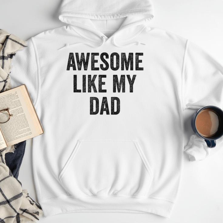 Awesome Like My Dad Daughter Son Men Hoodie