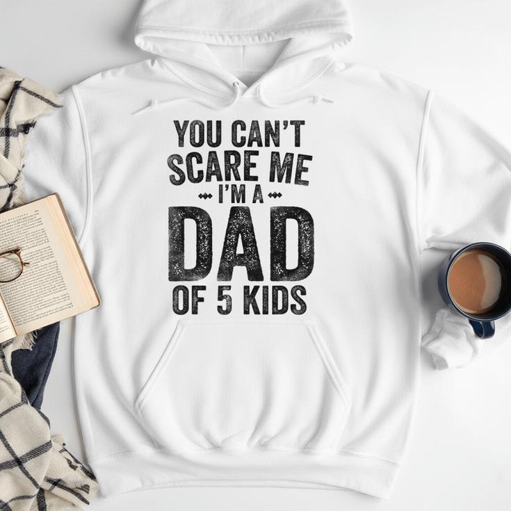 You Can't Scare Me I'm a Dad Of 5 Kids Father's Day Men Hoodie