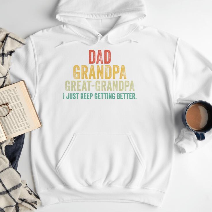 I Just Keep Getting Better Dad Grandpa Great Grandpa Vintage Men Hoodie