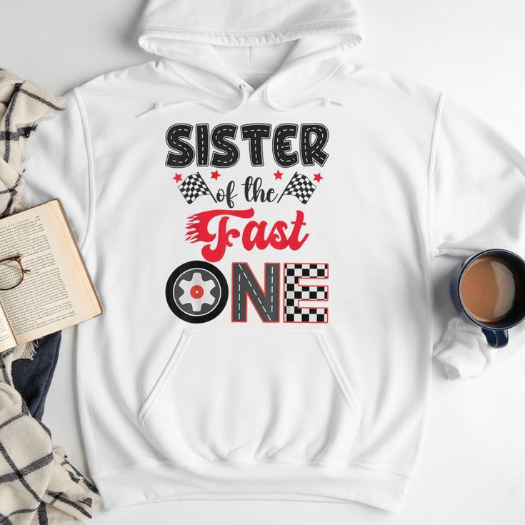 Sister Of The Fast One Car Racing Dad 1St Birthday Boy Men Hoodie Sister Of The Fast One Car Racing Dad 1St Birthday Boy Men Hoodie