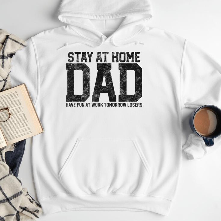 Stay At Home Dad Humor Quote Fathers Quote Men Hoodie