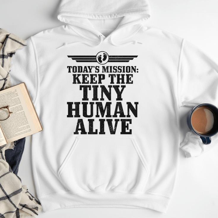 Today's Mission Keep Tiny Human Alive Father's Day Dad Men Hoodie