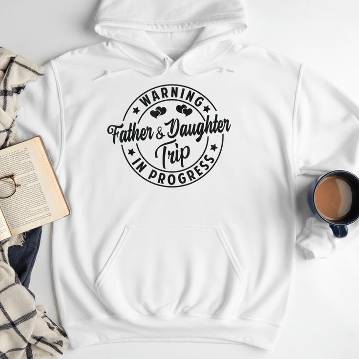 Warning Father Daughter Trip In Progress Trip With Dad Men Hoodie