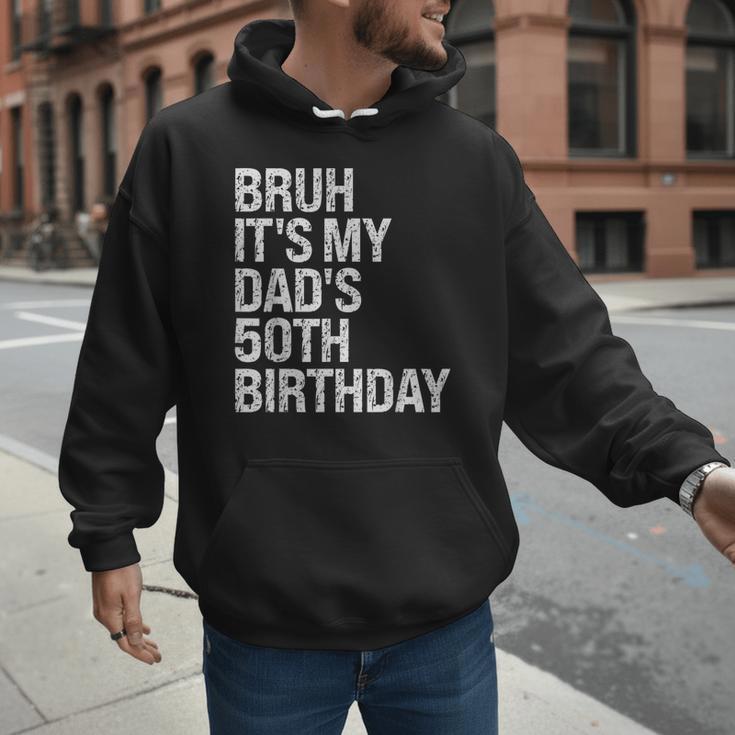 Bruh It's My King Dad's 50th Birthday OMG Crown Happy Men Hoodie