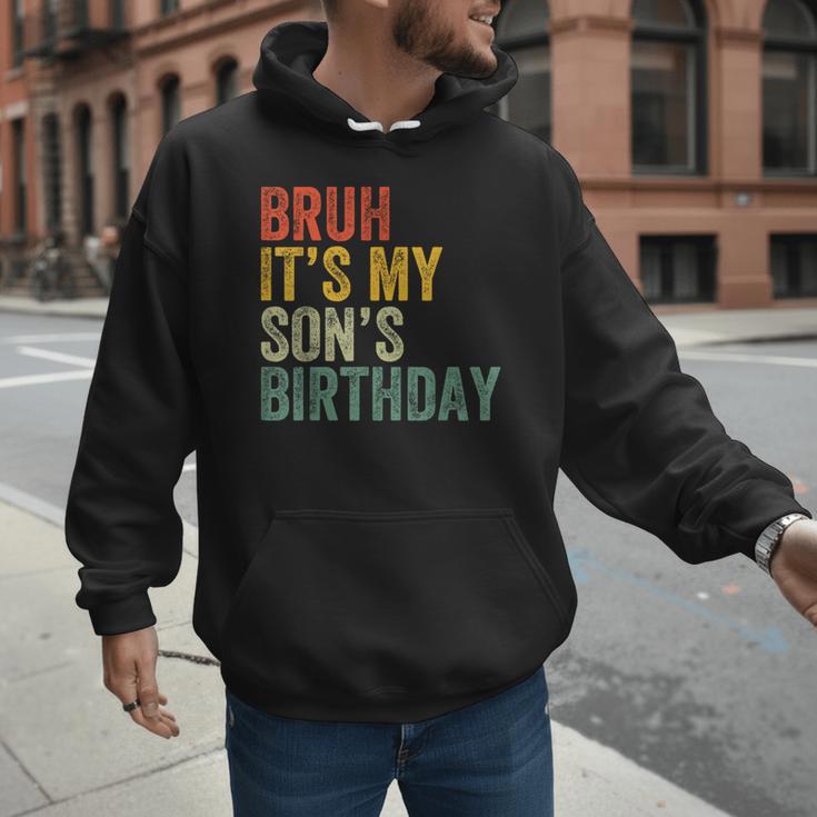 Bruh It's My Son's Birthday Birthday Father Dad Men Hoodie