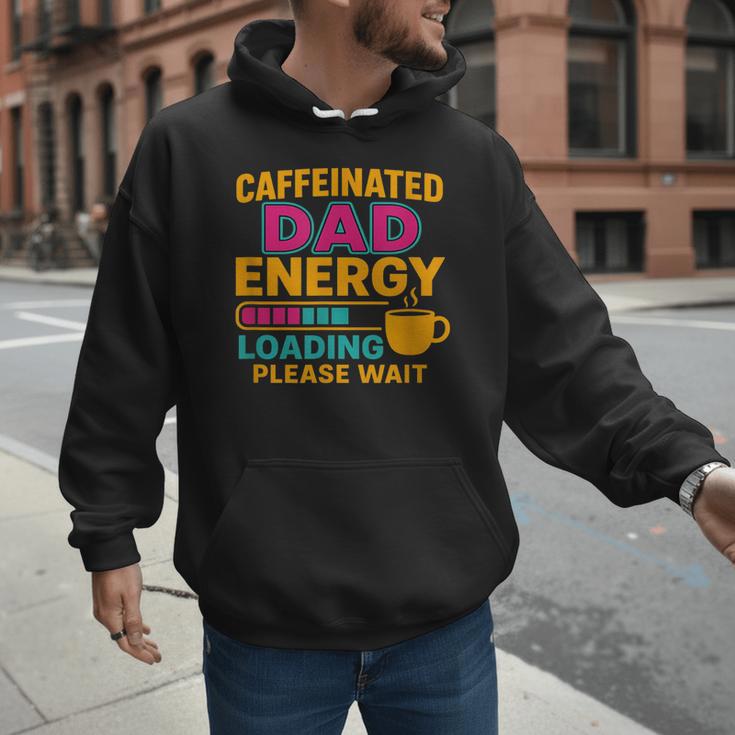 Caffeinated Dad Energy Loading Please Wait Coffee Humor Men Hoodie