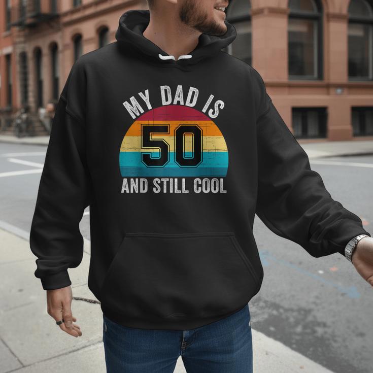 My Dad Is 50 And Still Cool 50th Retro Birthday Dad Daddy Men Hoodie