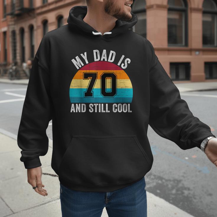 My Dad Is 70 And Still Cool 70th Retro Birthday Dad Daddy Men Hoodie