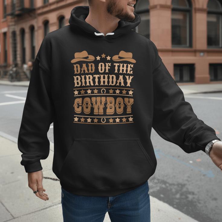 Dad Of The Birthday Cowboy Cute Western Bday Boy Birthday Men Hoodie Dad Of The Birthday Cowboy Cute Western Bday Boy Birthday Men Hoodie