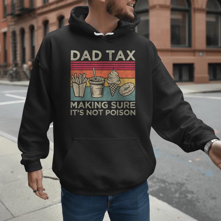 Dad Tax Making Sure It's Not Poison Men Father’s Day Men Hoodie Dad Tax Making Sure It's Not Poison Men Father’s Day Men Hoodie