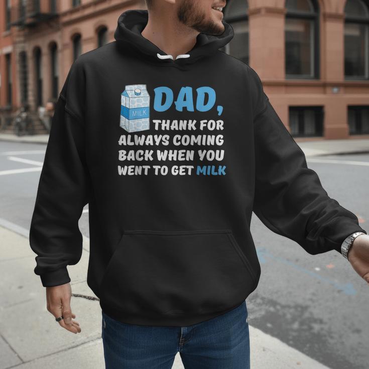 DAD Thanks For Coming Back When You Went To Get Milk Men Hoodie DAD Thanks For Coming Back When You Went To Get Milk Men Hoodie
