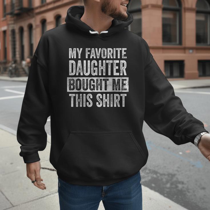 My Favorite Daughter Bought Me This Shirt Dad Father Men Hoodie My Favorite Daughter Bought Me This Shirt Dad Father Men Hoodie