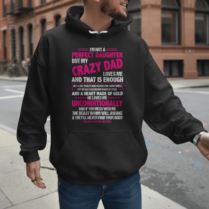 I'm Not A Perfect Daughter But My Crazy Dad Loves Me Men Hoodie